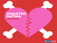 Would you like to share your best disaster date story in our Disaster Dating Contest?