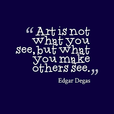 Art should make you think and feel. Art can be inspirational, beautiful, ugly, disturbing, insightful, peaceful, unsettling, even all at the same time. Here are a few quotes about what art should do. Which ones do you like?